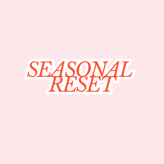 Seasonal Reset
